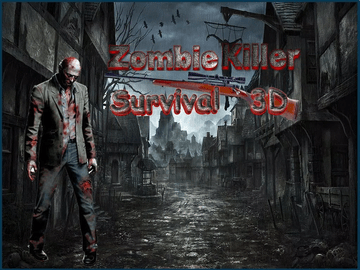 僵尸杀手生存3D(Zombie Killer - Survival 3D)