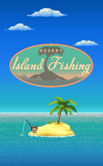 沙漠荒岛钓鱼乐(Desert Island Fishing)